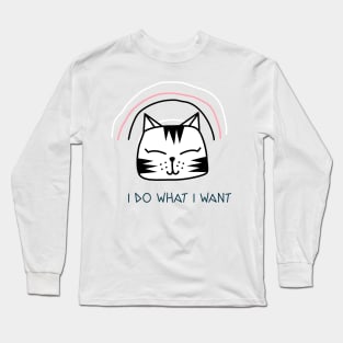 I do what i want Long Sleeve T-Shirt